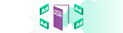 How To Create and Execute a Digital Advertising Plan